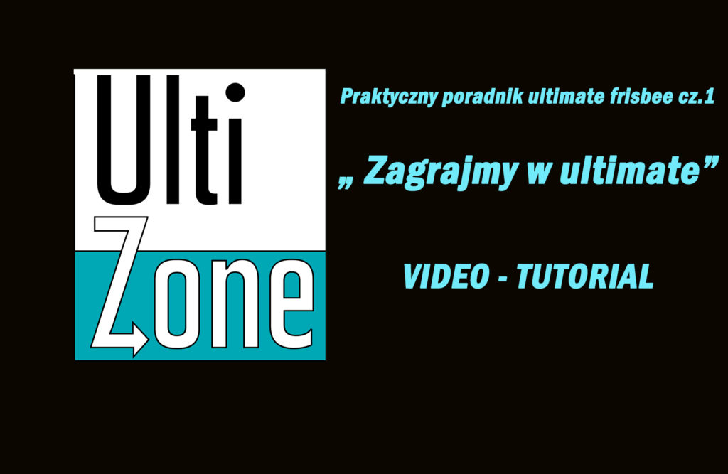 Praktyczny poradnik ultimate frisbee cz.1 “Zagrajmy w ultimate” [VIDEO]