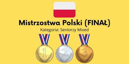 Mistrzostwa Polski Mixed 2022 [FINAŁ]